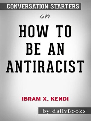 cover image of How to Be an Antiracist by Ibram X. Kendi--Conversation Starters